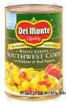 Del Monte  whole kernel southwest corn with poblano & red peppers Center Front Picture