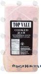 Top Valu  cooked ham Center Front Picture