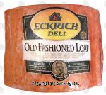 Eckrich  old fashioned loaf, price per pound Center Front Picture