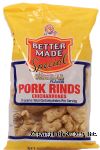 Better Made  original flavor pork rinds, chicharrones Center Front Picture