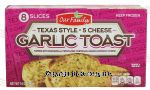 Our Family Texas Style garlic toast, 5 cheese, 8-slices Center Front Picture