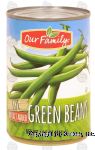 Our Family  green beans, cut, no salt added Center Front Picture