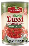 Our Family  diced tomatoes with green chilies Center Front Picture