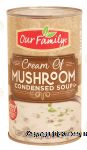 Our Family  cream of mushroom condensed soup Center Front Picture