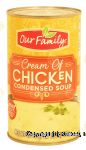 Our Family  cream of chicken condensed soup Center Front Picture