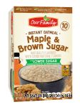 Our Family  instant oatmeal, maple & brown sugar, lower sugar, 10-packets Center Front Picture