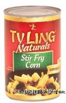 Ty Ling Naturals stir fry corn, imported Center Front Picture